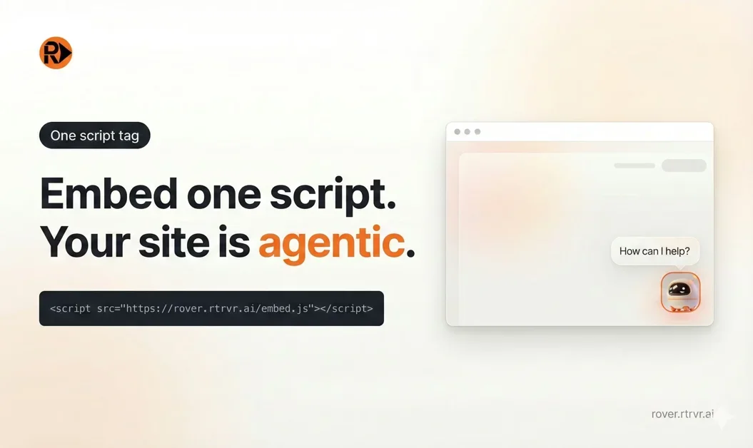 [Rover by rtrvr.ai] Turn your website into an AI agent with one script tag.