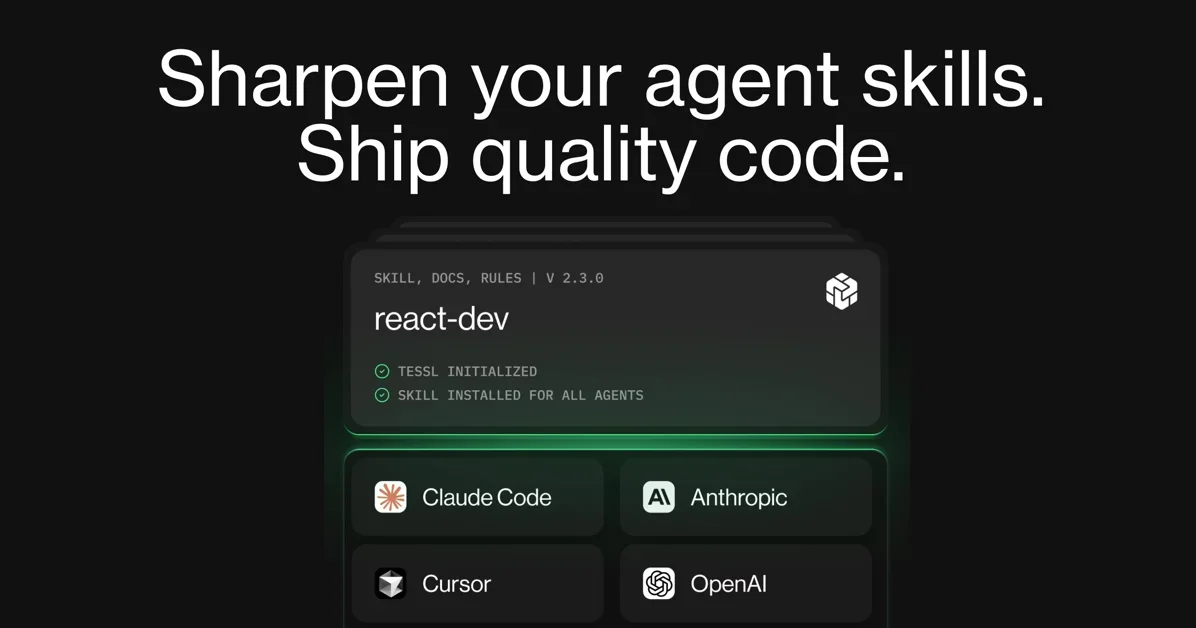 [Tessl] Evaluate agents skills, ship 3× better code.
