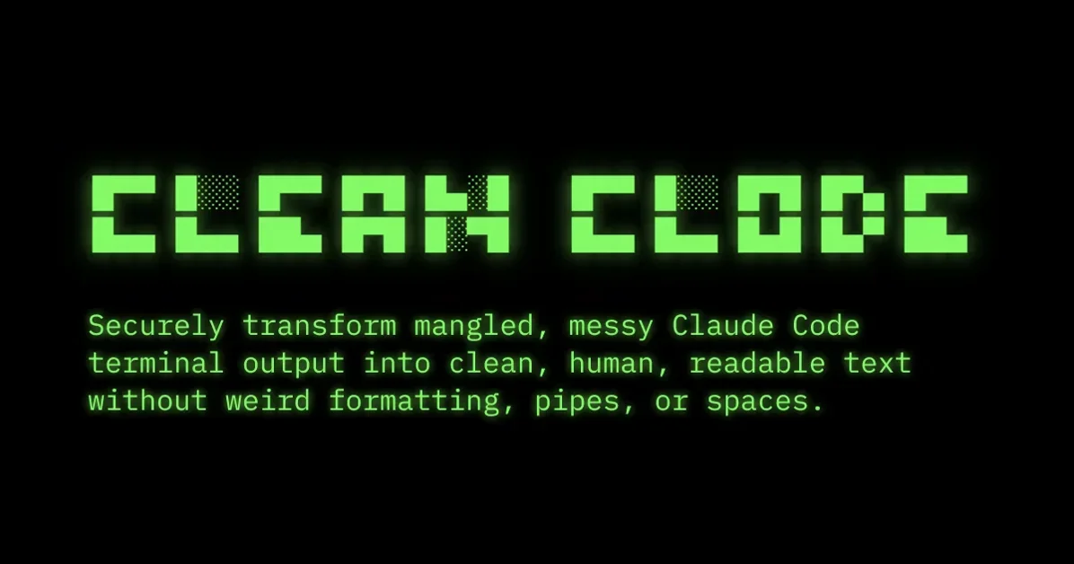 [Clean Clode] Instantly clean Claude Code & Codex terminal output