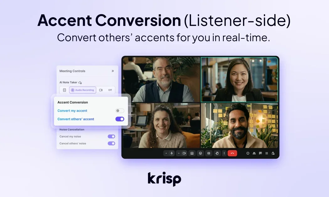[Krisp Accent Conversion ] Understand accented speech in real time
