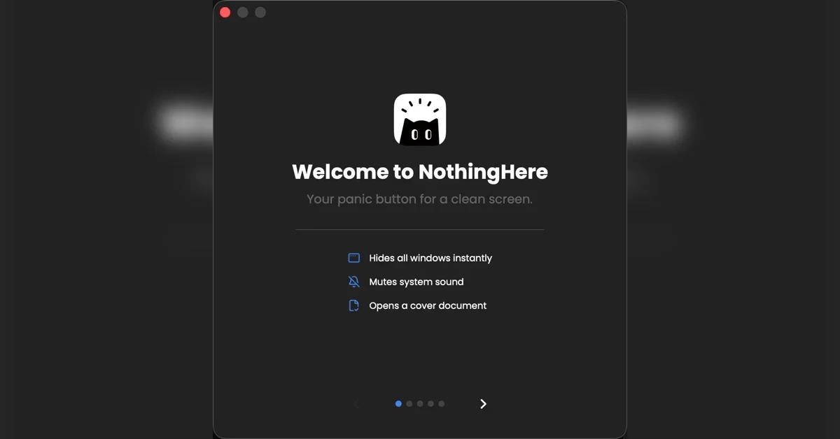 [NothingHere] A MacOS panic button where one key press cleans your screen