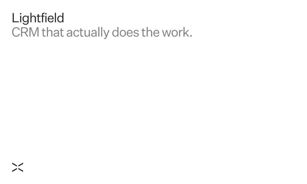 [Lightfield] AI-native CRM that builds itself and does work for you