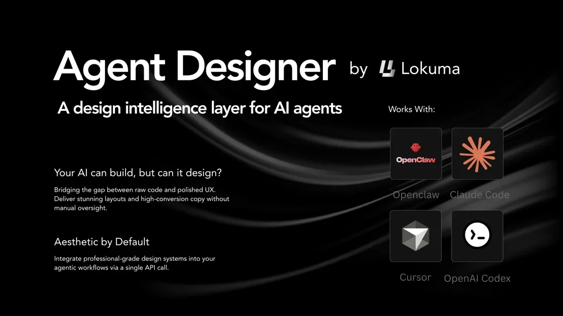 [Design Agent by Lokuma] The designer for your AI agents (Openclaw, CC, Codex)
