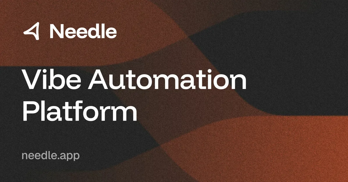 [Needle 2.0] Vibe-automate workflows and earn passive income