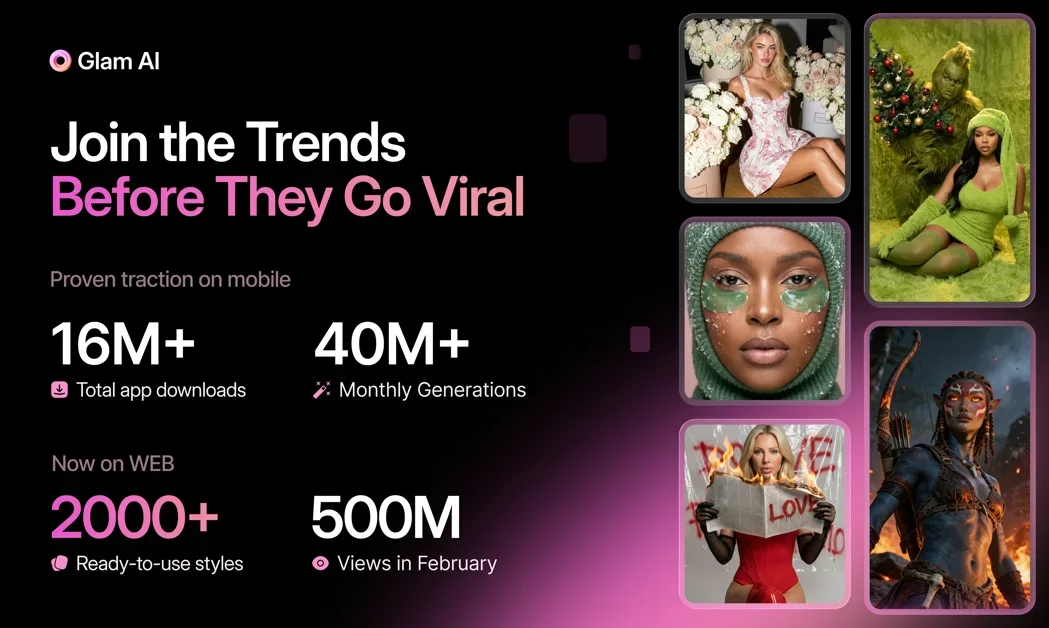 [Glam AI] Pick a trend, add your photo, and create viral content