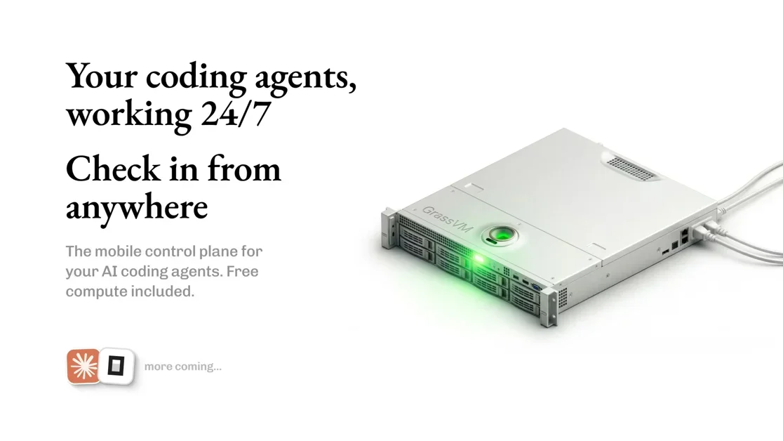 [Grass] Gives your coding agent a dedicated VM that's ready 24/7