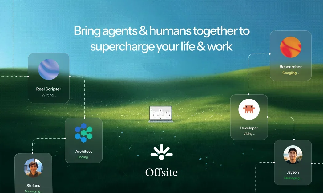 [Offsite] Build teams of humans and agents, watch them work.