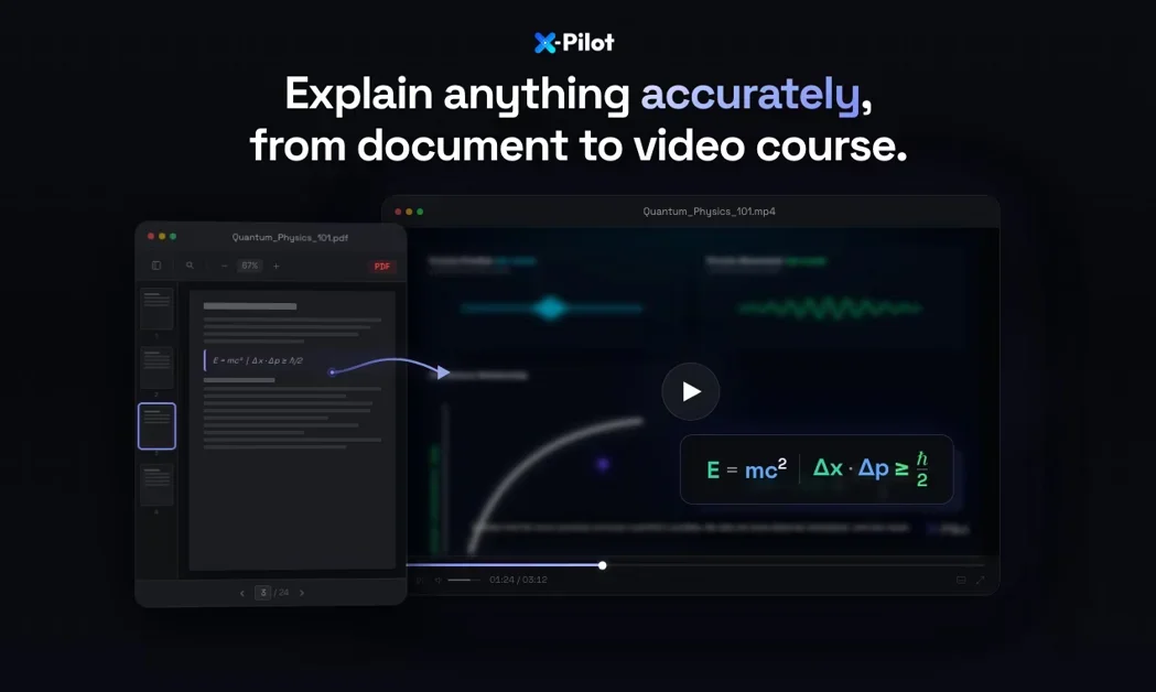[X-Pilot]  Explain anything accurately, from document to video course