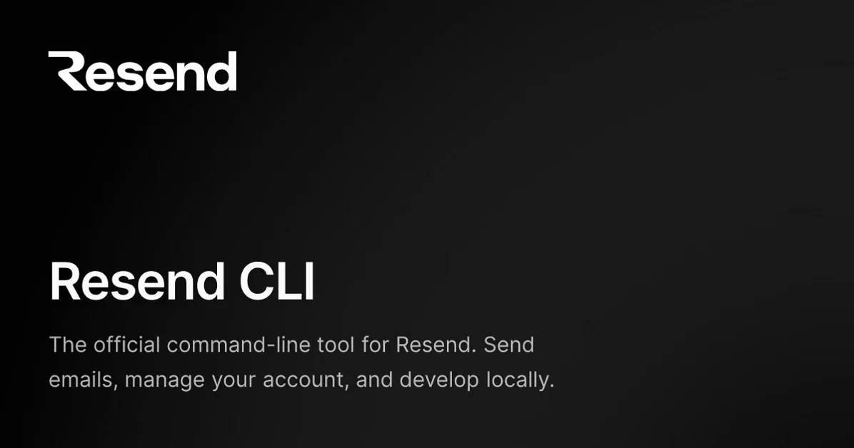 [Resend CLI 2.0] Built for humans, AI agents, and CI/CD pipelines