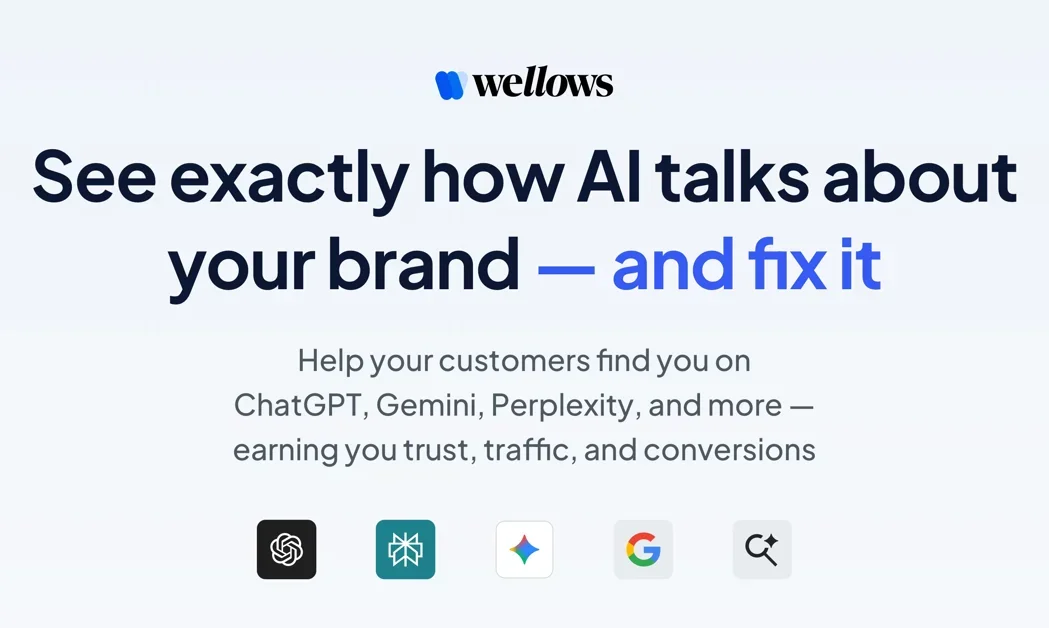 [Wellows] See how AI talks about your brand — and fix it