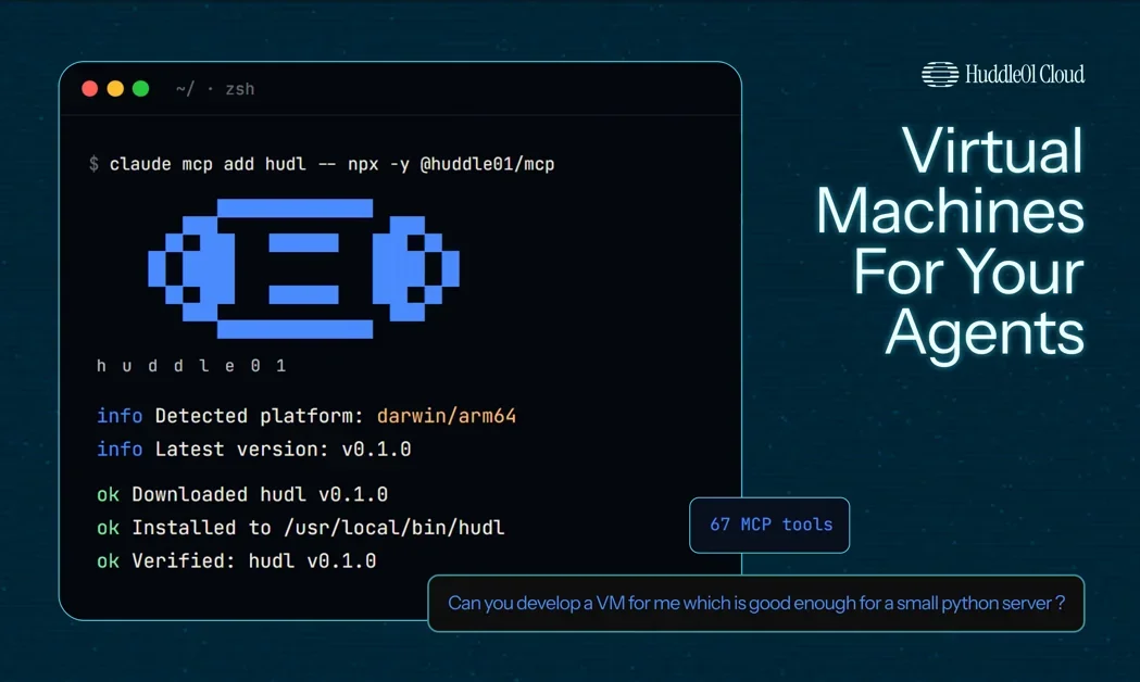 [Huddle01 VMs] Virtual Machines for Your Agents