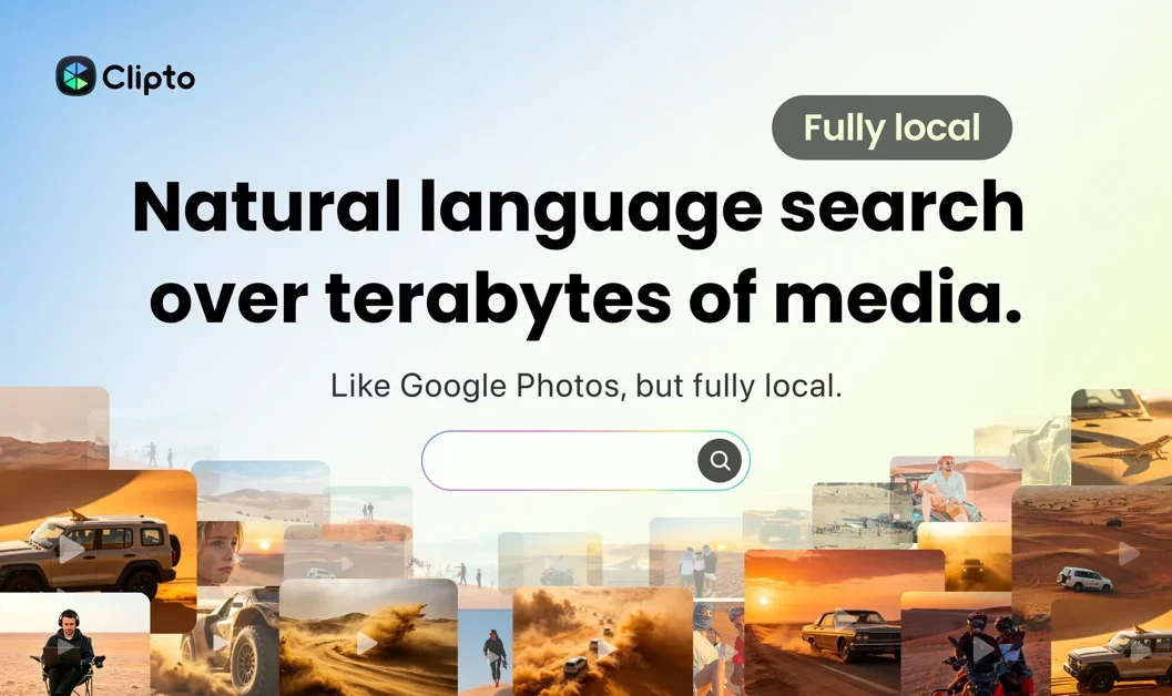 [Clipto] Fully local, natural language search over terabytes of media