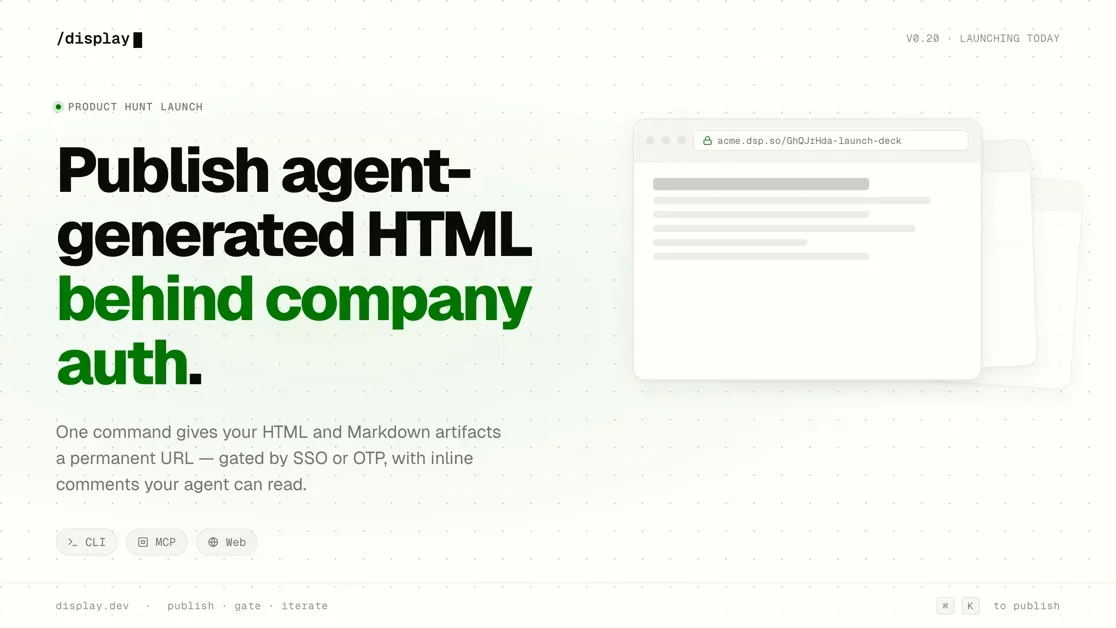 [display.dev] Publish agent-generated HTML behind company auth