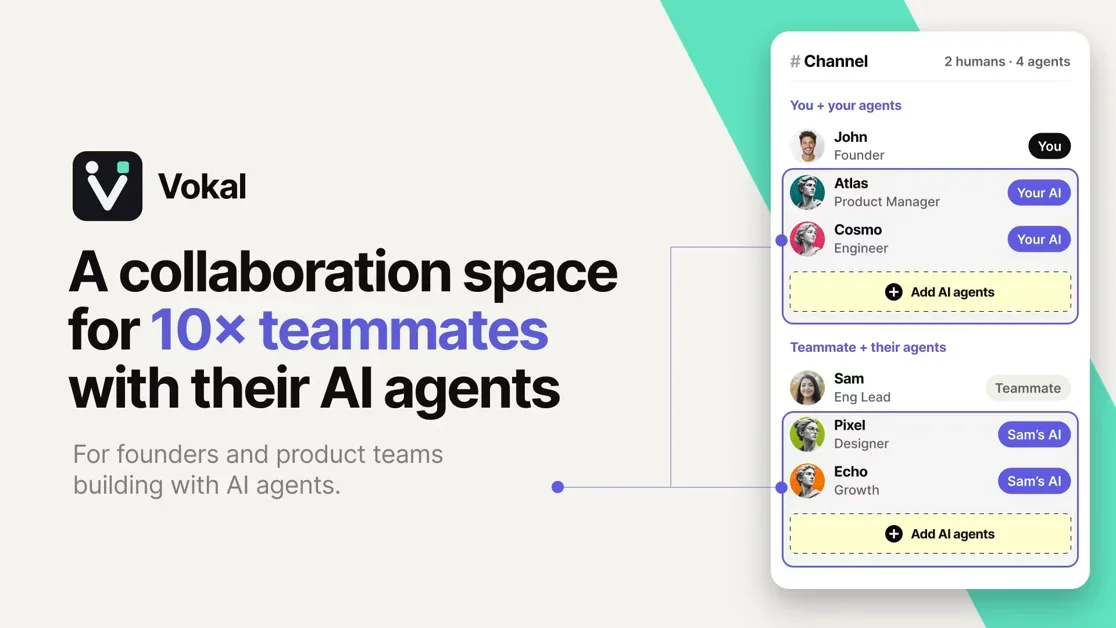 [Vokal] A collaboration space for 10x teammates with their Al agents