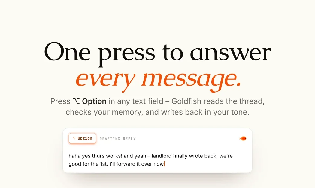 [Goldfish] Press Option. It knows your work and replies like you