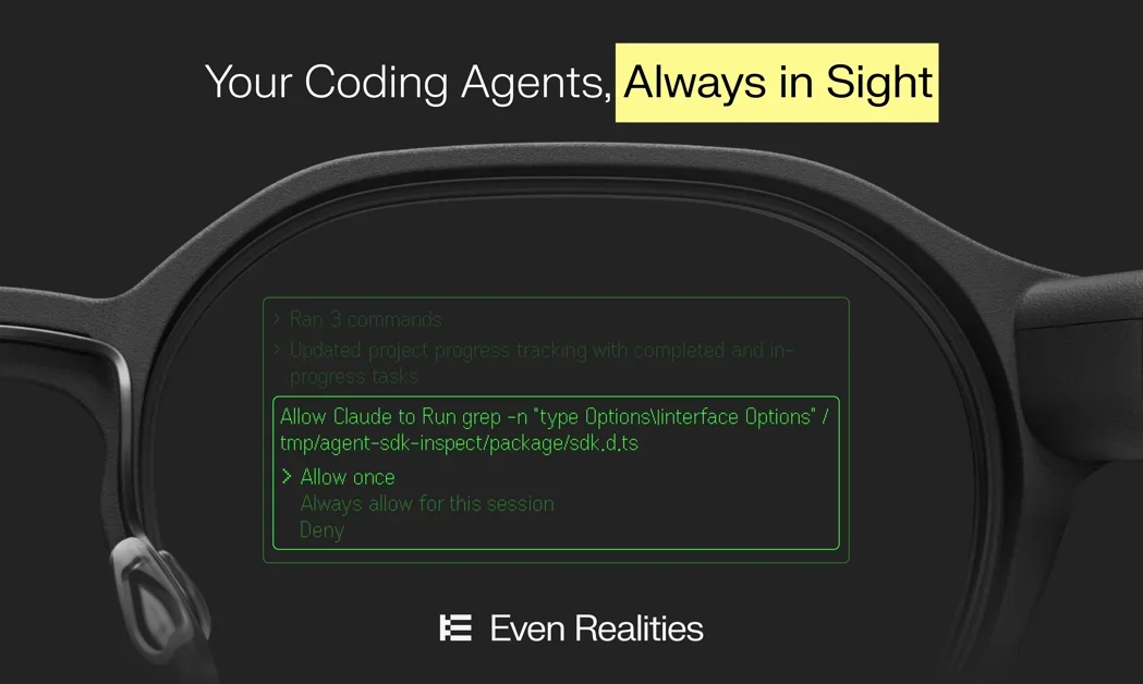 [Terminal Mode by Even Realities] Keep coding agents always in sight