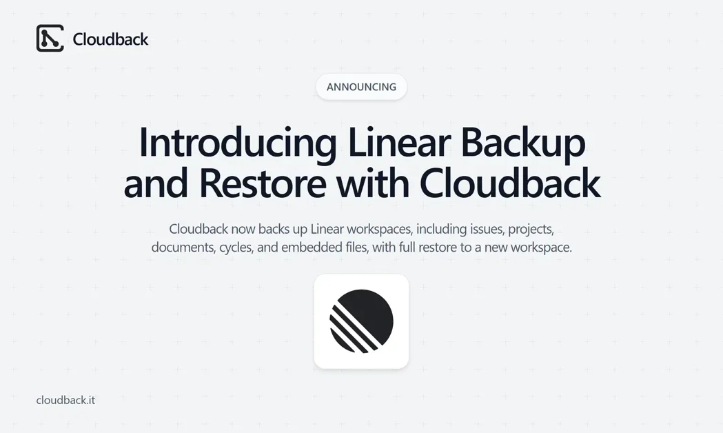 [Cloudback for Linear] Automated backup and restore for Linear workspaces