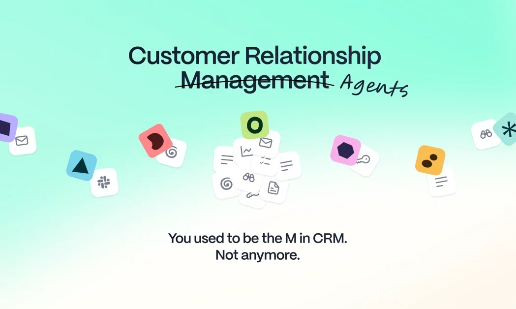 [Customer Relationship Agents by Clarify] The M in CRM shouldn't be you