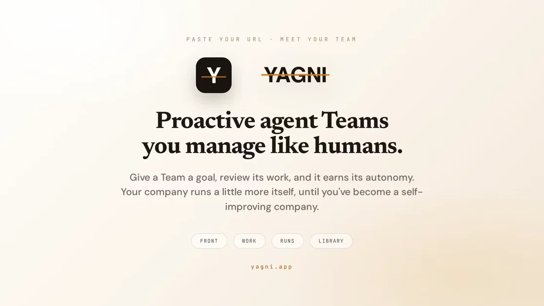 [YAGNI] Proactive agent teams you manage like humans