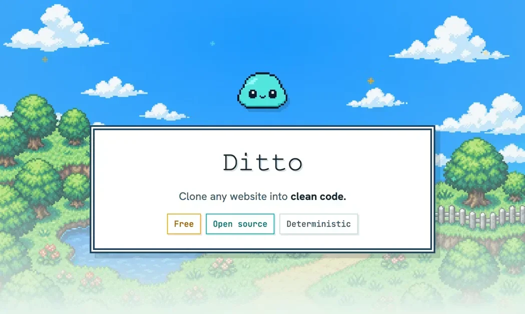 [ditto.site] Clone any website into clean code. Free & open source