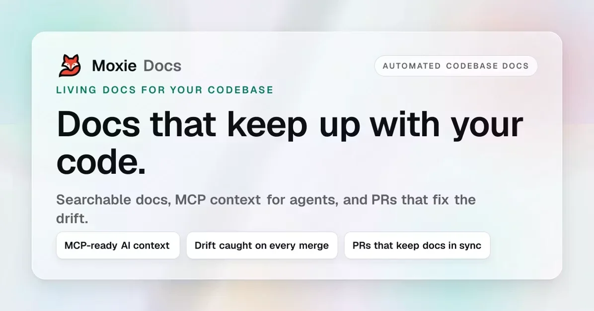 [Moxie Docs: Knowledgebases] Automated documentation for developers, users, and AI Tools