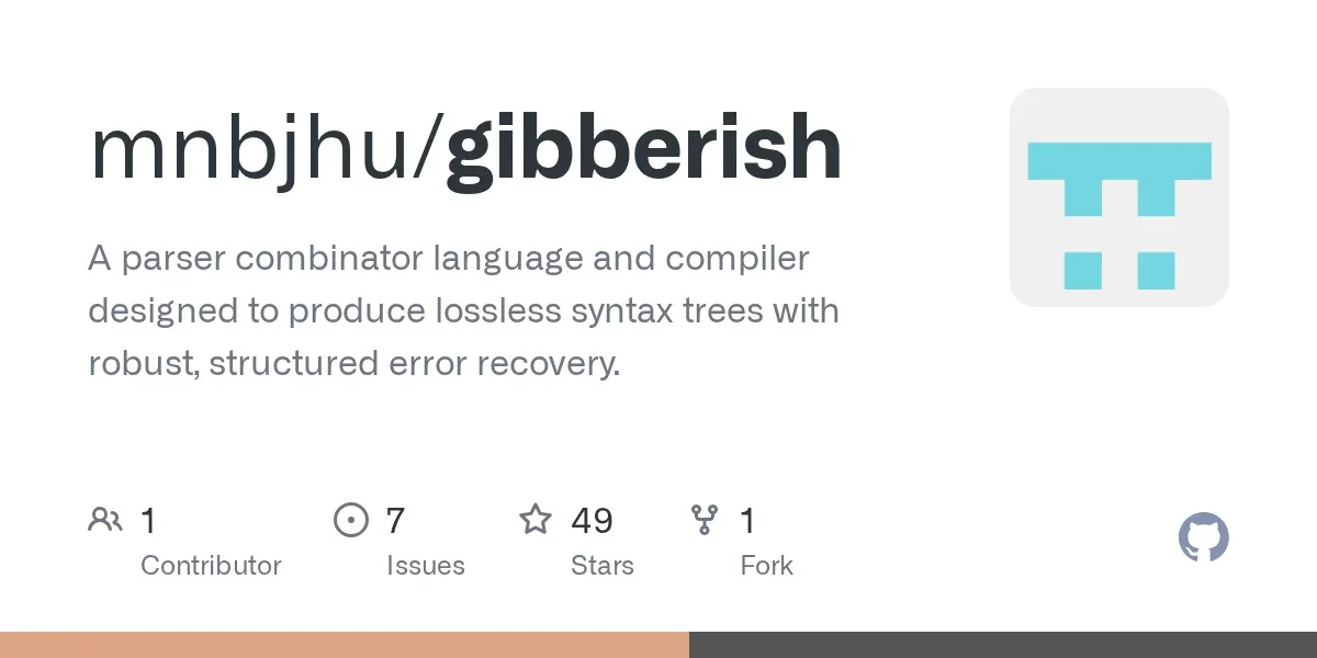 Gibberish - A new style of parser-combinator with robust error handling built in