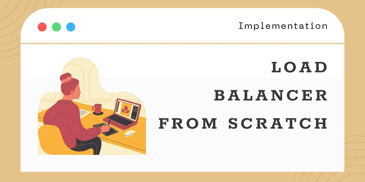 Writing Load Balancer From Scratch In 250 Line of Code in Golang