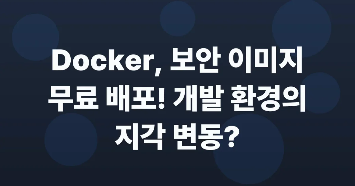Docker Releases Hardened Images For Free - What Does It Do Differently?