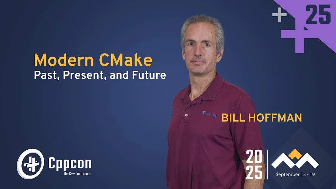 The Evolution of CMake: 25 Years of C++ Build Portability - Bill Hoffman - CppCon 2025