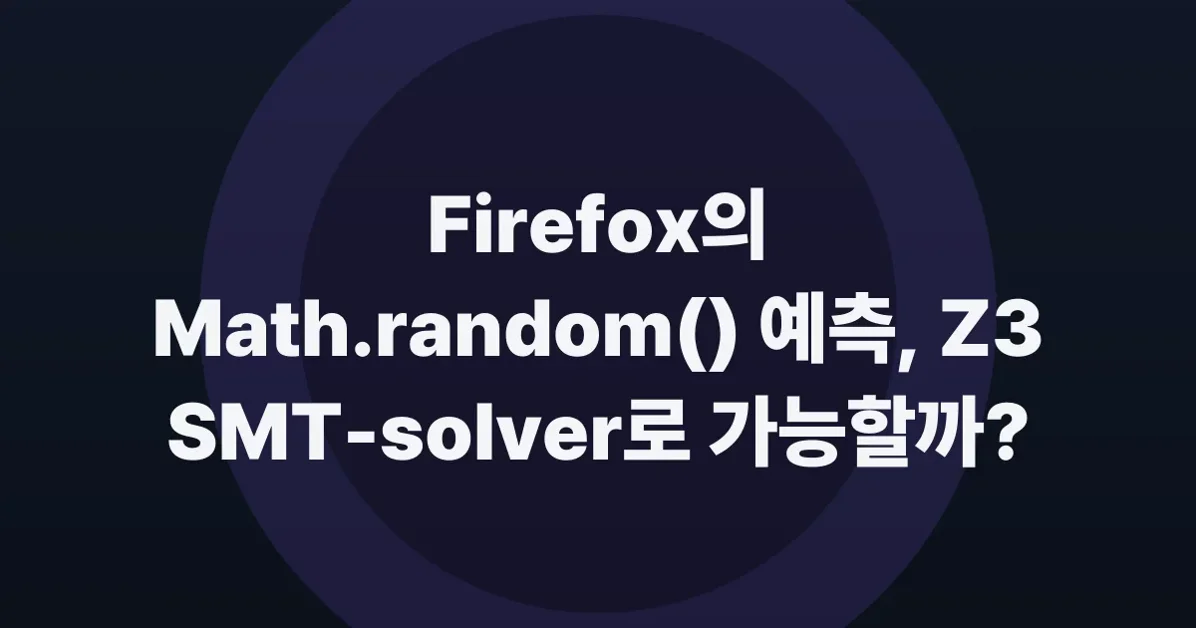 Predicting Math.random() in Firefox using Z3 SMT-solver