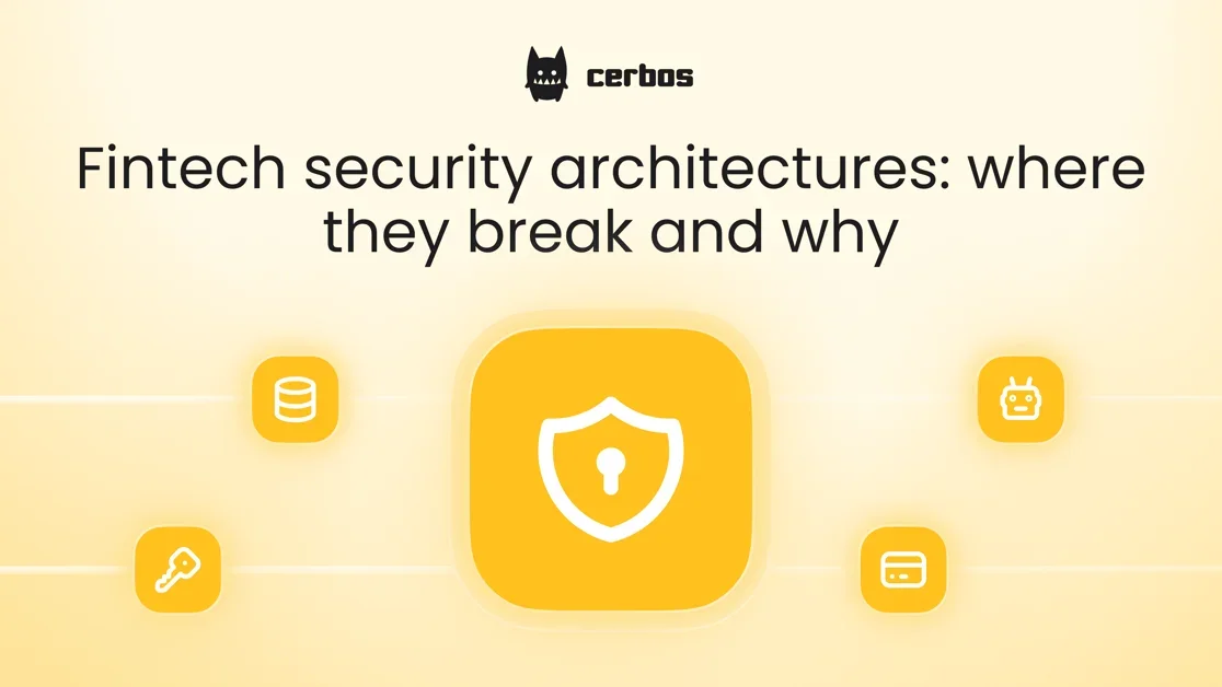 Fintech security architectures: where they break and why