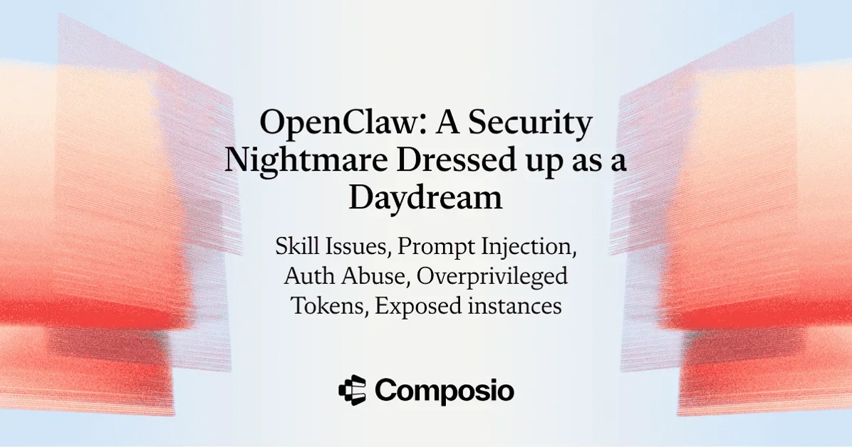 OpenClaw is a Security Nightmare Dressed Up as a Daydream