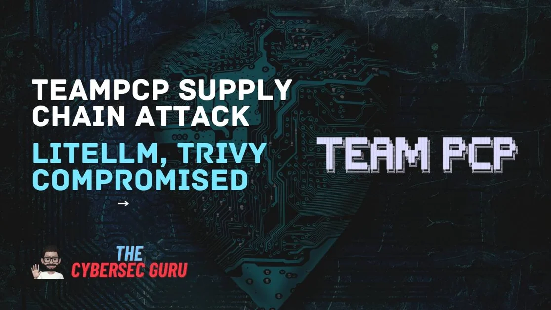 How the TeamPCP attack exploited CI/CD pipelines and trusted releases to release infected Trivy and LiteLLM packages