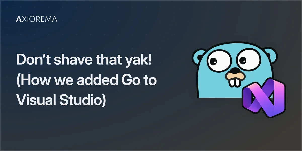 Don’t shave that yak! (How we added Go to Visual Studio)
