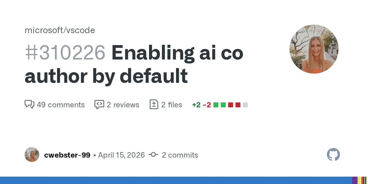 Enabling ai co author by default by cwebster-99 · Pull Request #310226 · microsoft/vscode
