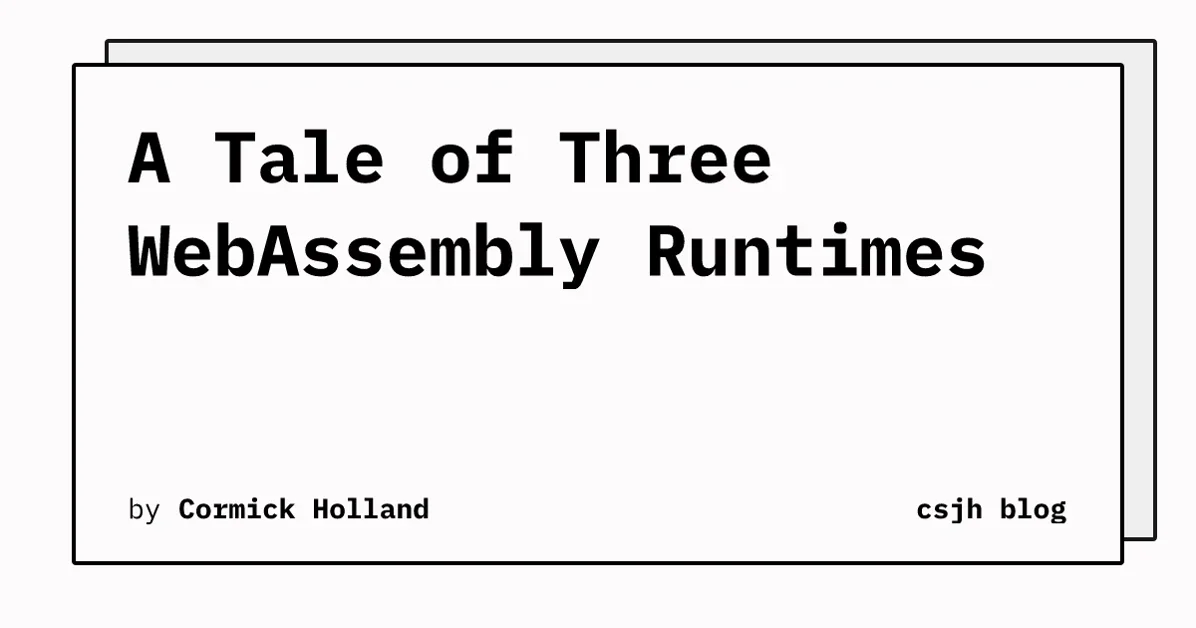 A Tale of Three WebAssembly Runtimes