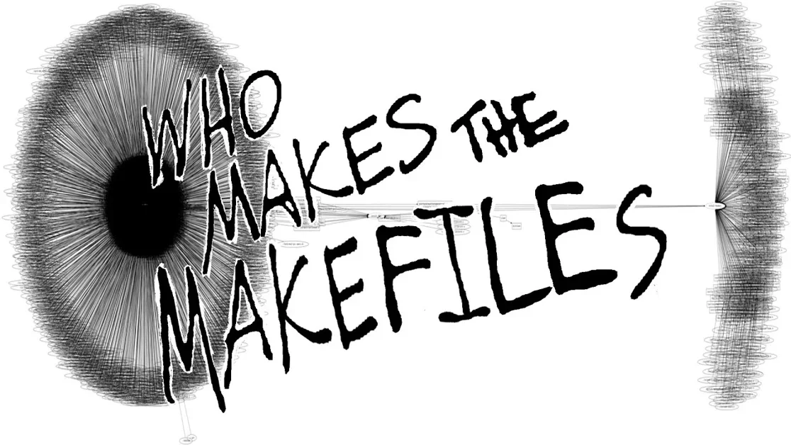 Who Makes the Makefiles?