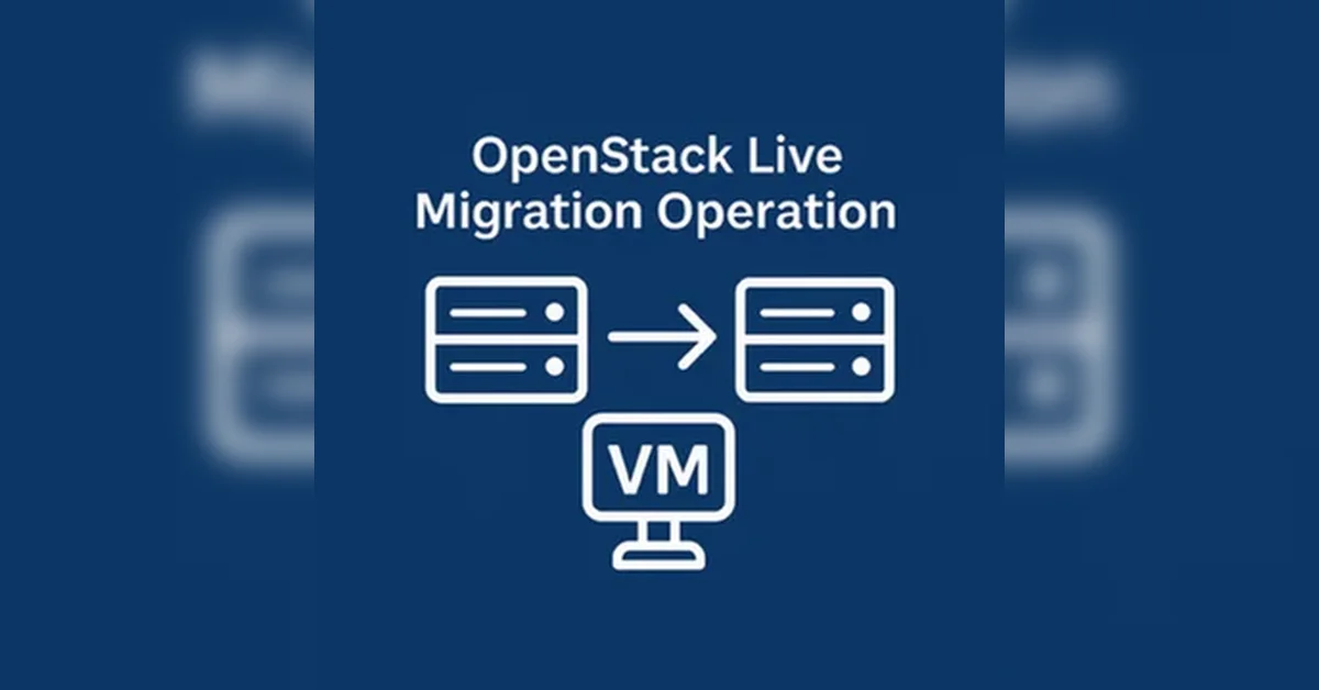 [2편] OpenStack Live migration workflow (live migration operation)