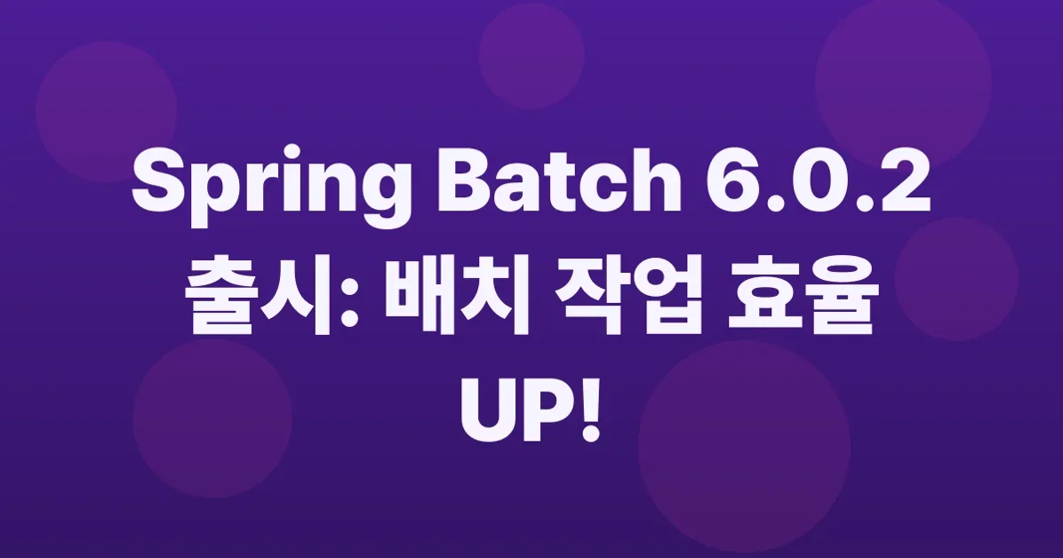 Spring Batch 6.0.2 available now