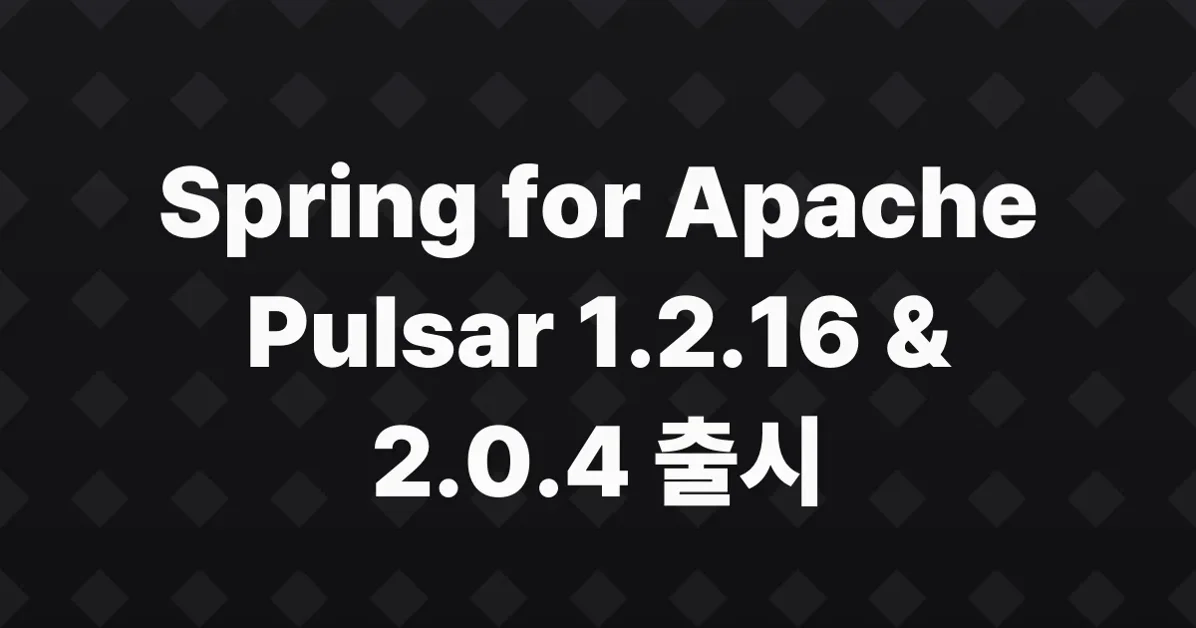Spring for Apache Pulsar 1.2.16 and 2.0.4 are now available