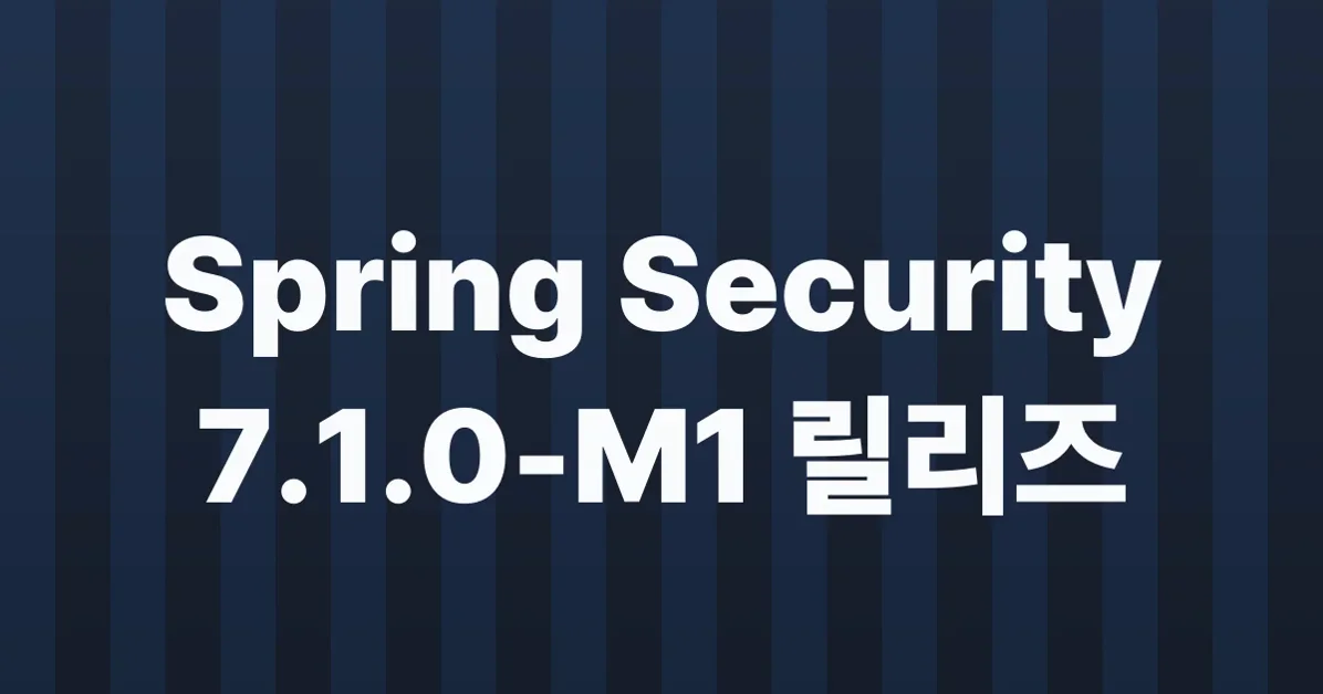 Spring Security 7.1.0-M1 available now
